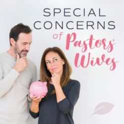 Special Concerns of Pastors' Wives
